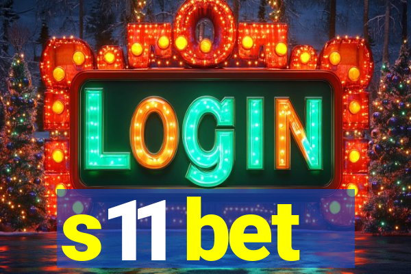 s11 bet